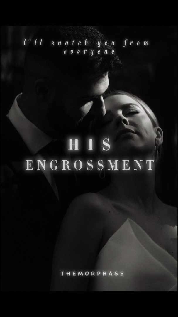 His Engrossment