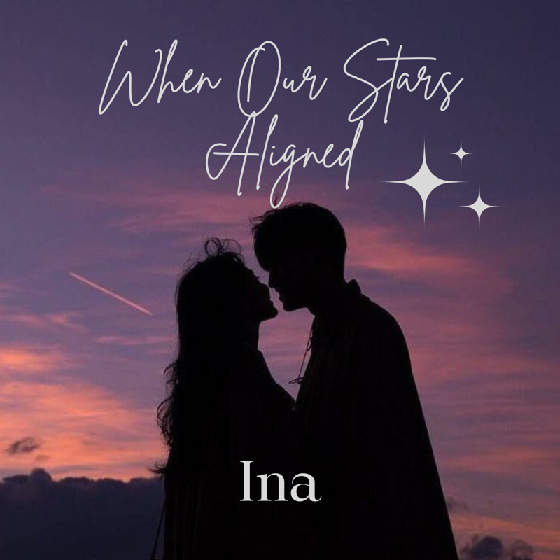 When Our Stars Aligned.