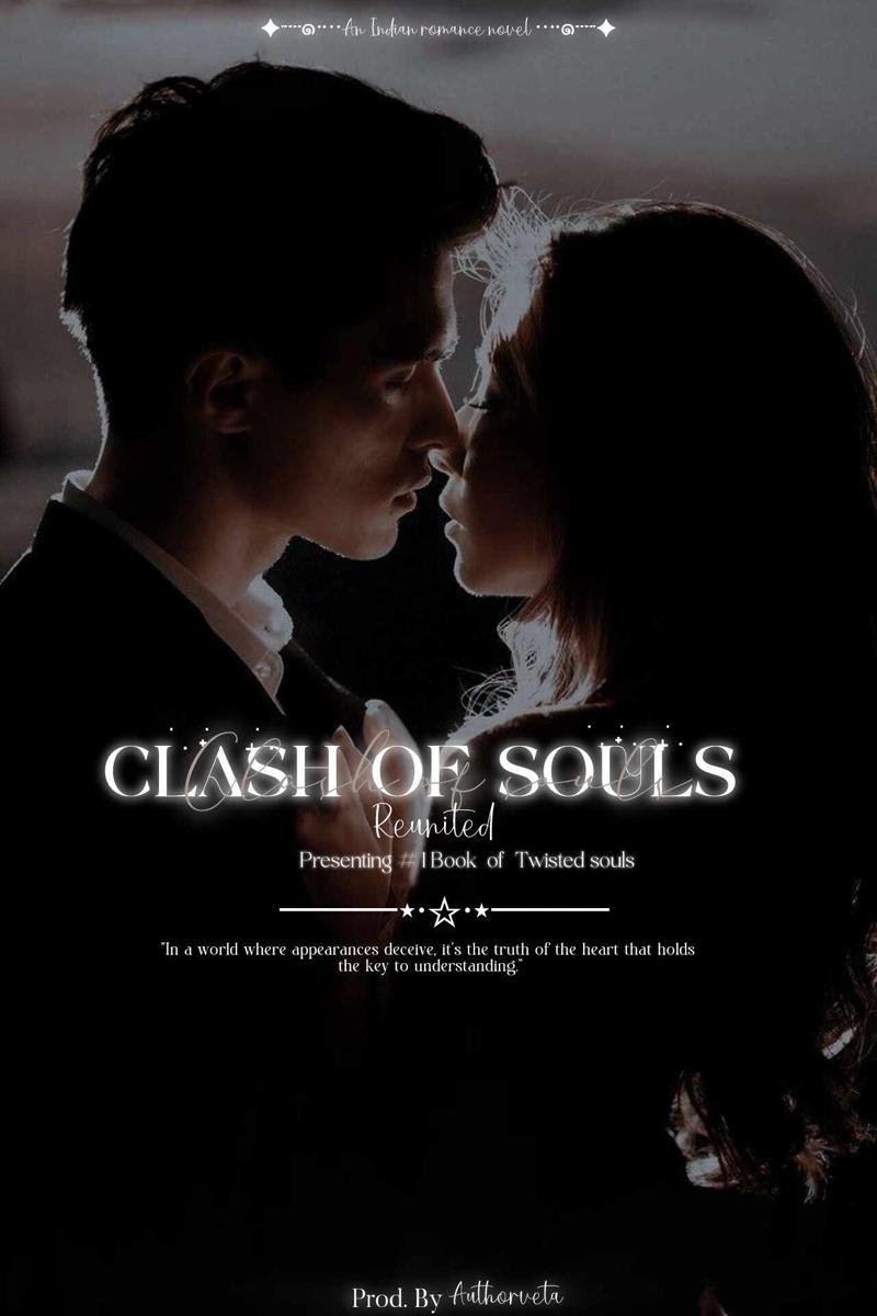 CLASH OF SOULS : Reunited( BOOK ONE OF TWISTED SOULS )