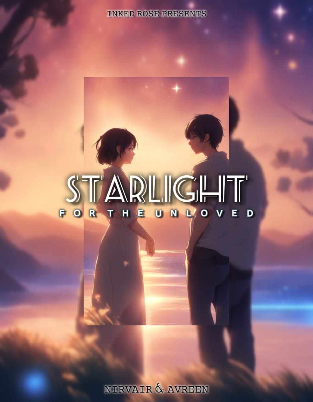STARLIGHT FOR THE UNLOVED