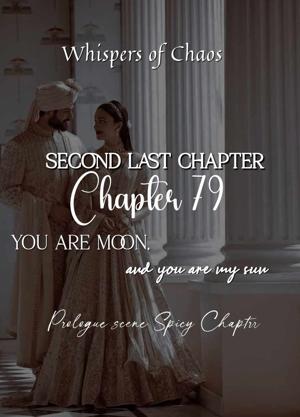 79 | "You Are My Moon" " you are my sun" (Second last chapter) ๐ถ๏ธ๐ถ๏ธ