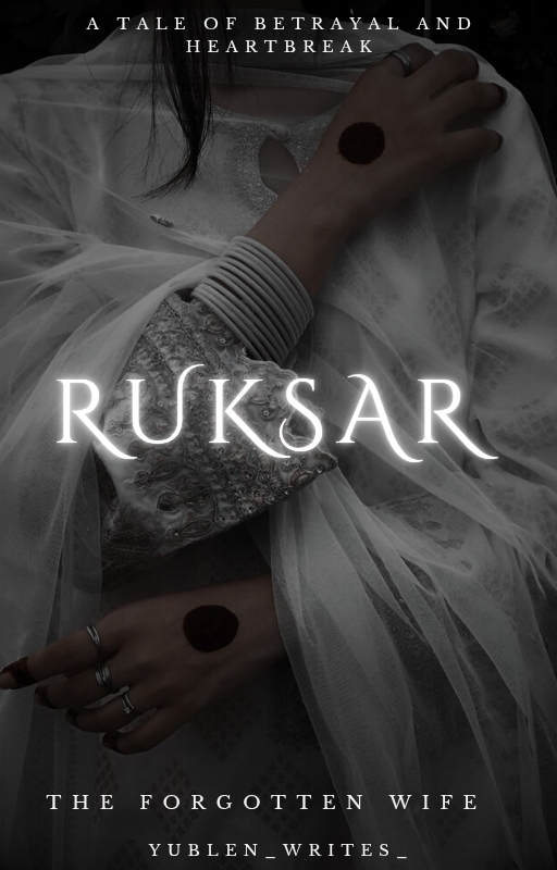 Ruksar ~ The Forgotten Wife