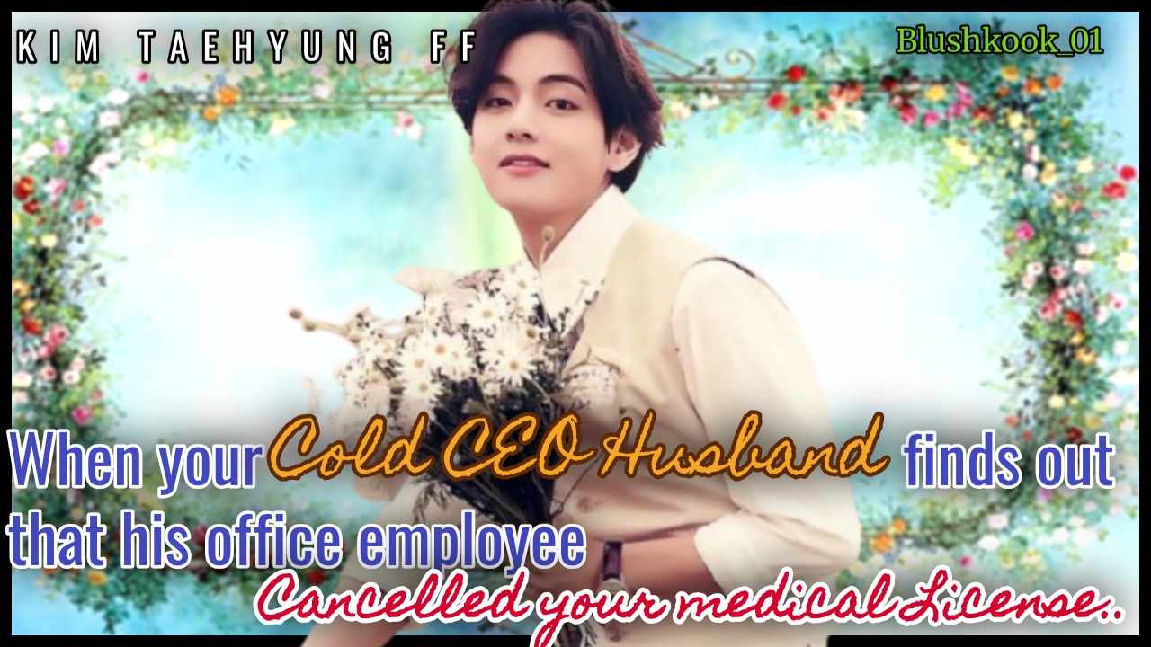 When your Cold CEO Husband finds out that his employee Cancelled Your Medical License
