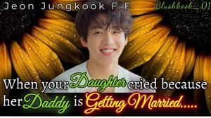 When your daughter cried because her daddy is getting married