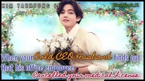 || When your Cold CEO Husband finds out that his employee Cancelled Your Medical License ||