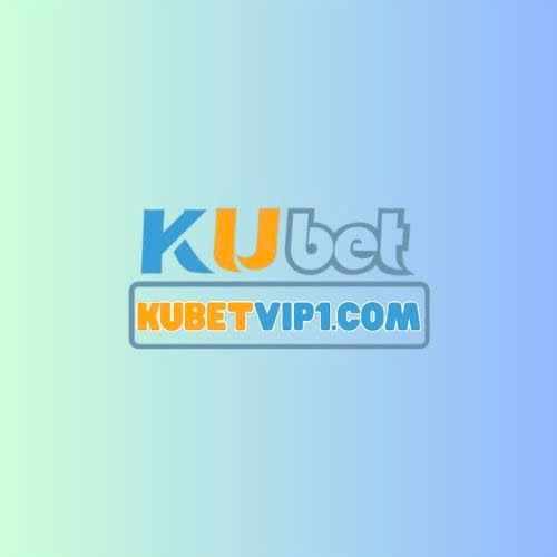 KUBET - Khám Phá Thế Giới Cá Cược Đẳng Cấp