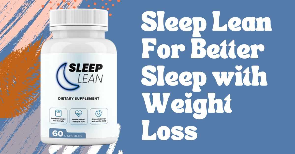 Sleep Lean Supplement Reviews 2025 – Does It Really Work?