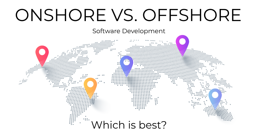 Onshore VS Offshore Software Development