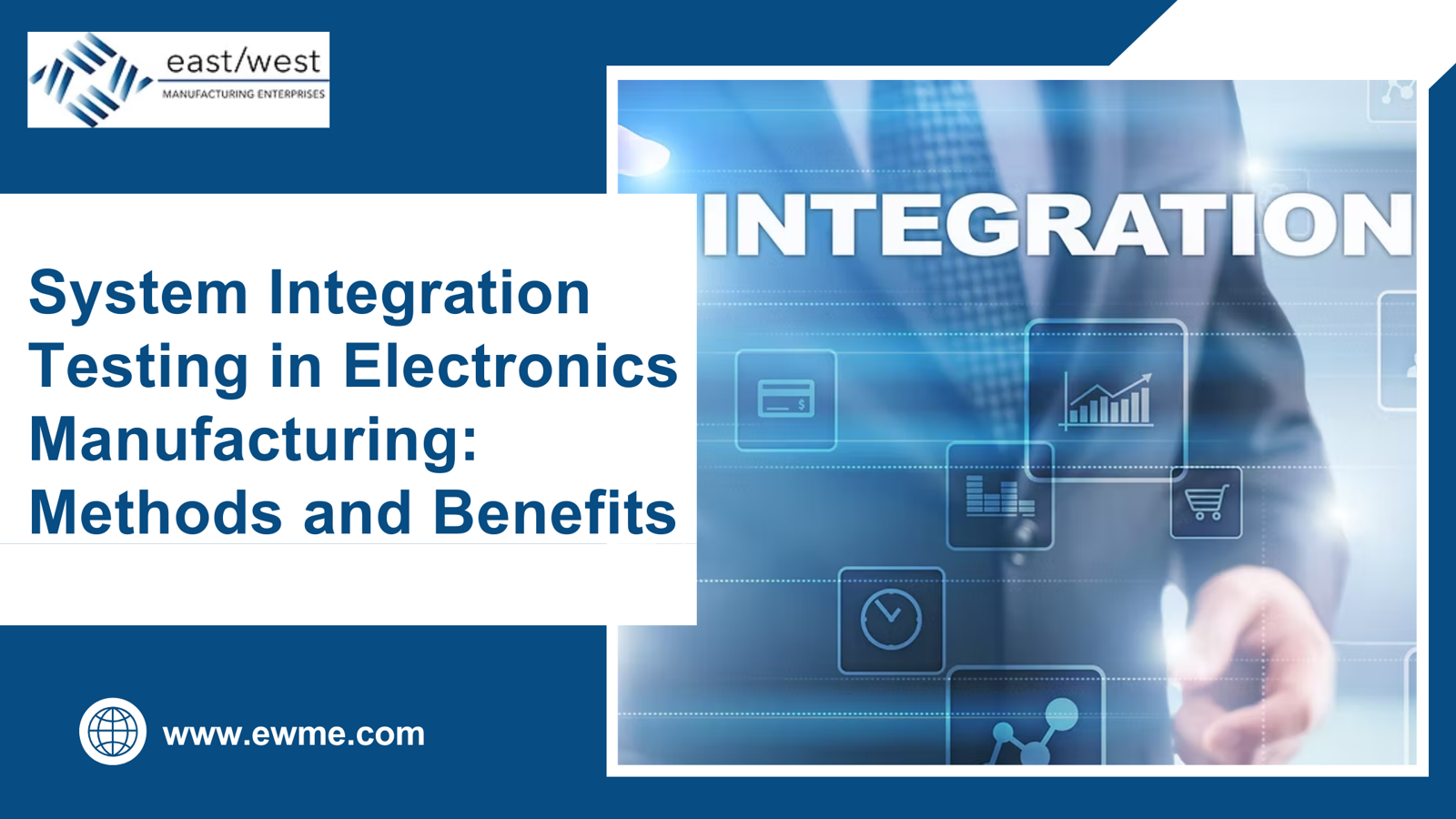 System Integration Testing in Electronics Manufacturing: Methods and Benefits
