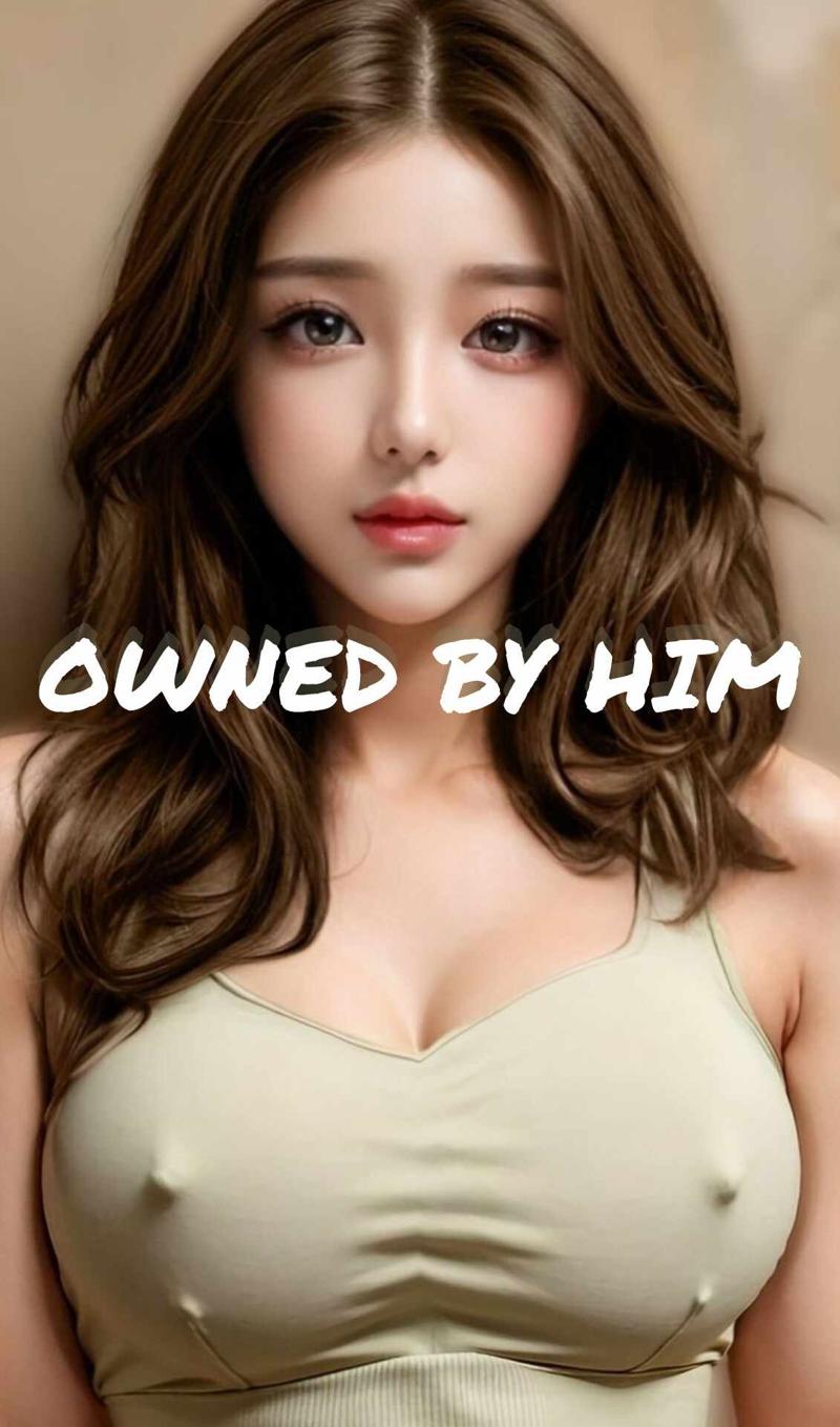 OWNED BY HIM~