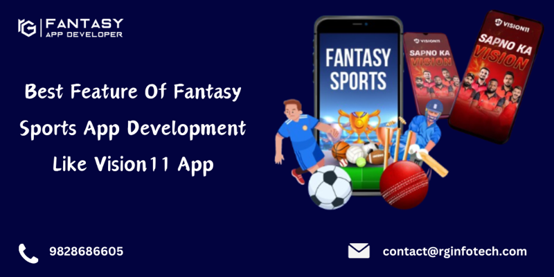 Best Feature Of Fantasy Sports App Development Like Vision11App