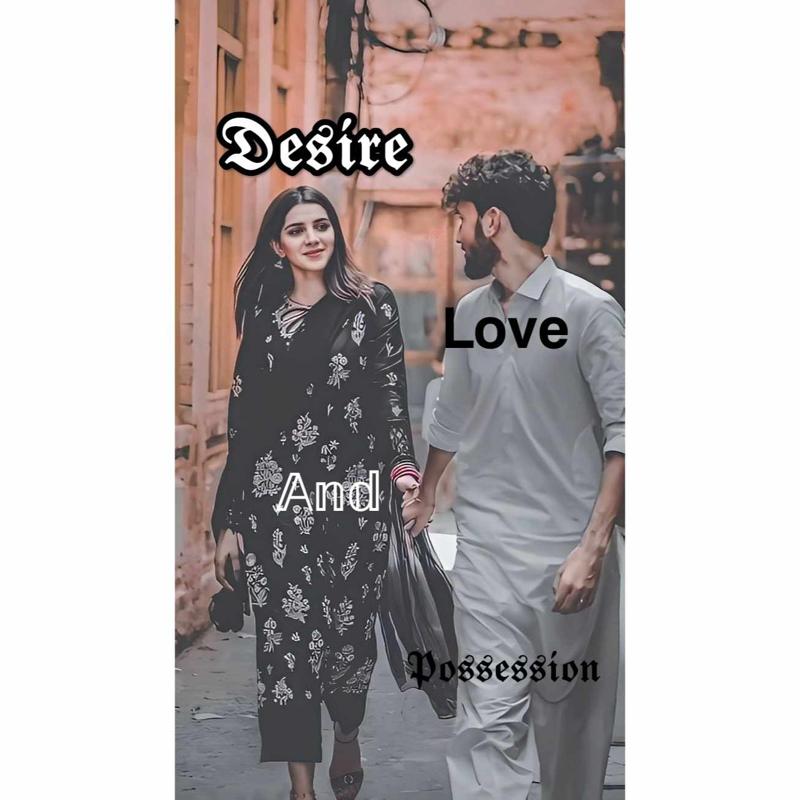 Desire love and possession