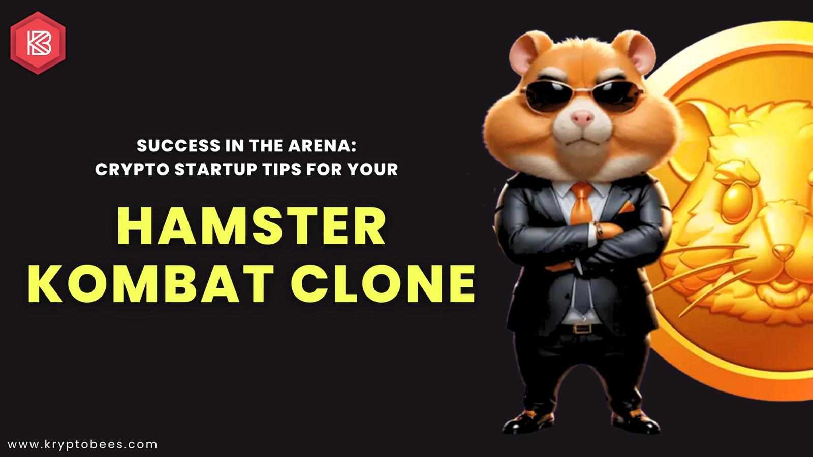 Success in the Arena: Crypto Startup Tips for Your Hamster Kombat Clone