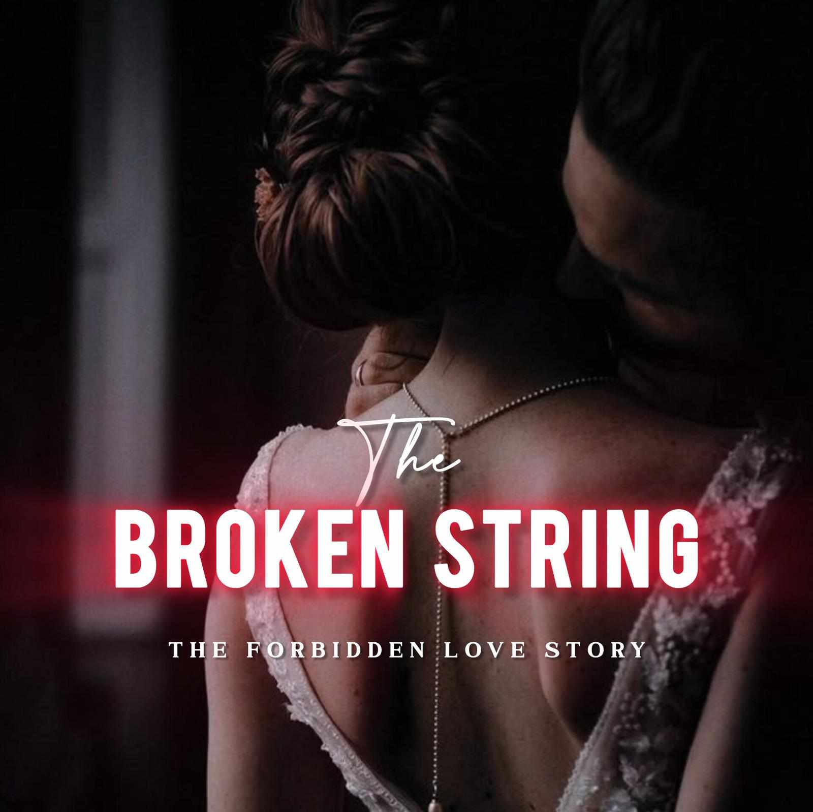 The Broken String