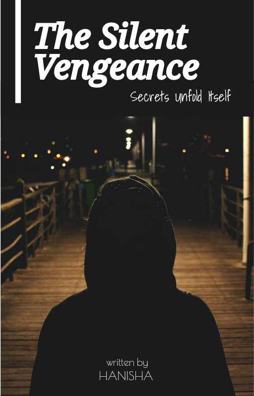 The Silent Vengeance - Secrets unfold itself