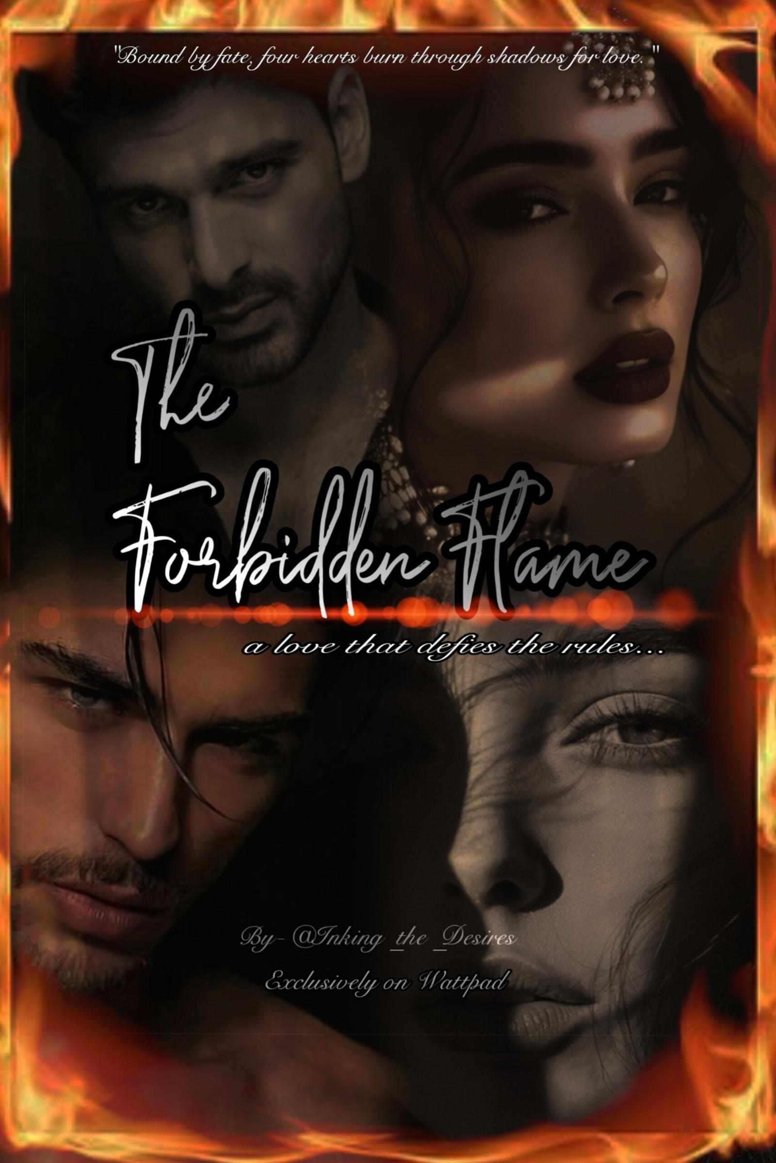 The Forbidden Flame : A Love that defies the rules..!|| 18+