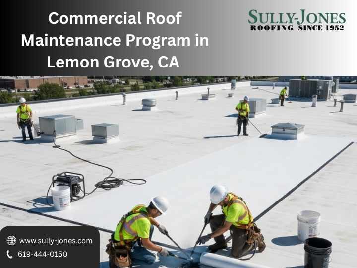 Commercial Roof Maintenance Program in Lemon Grove, CA