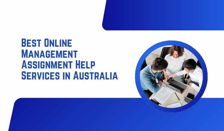 Best Online Management Assignment Help Services in Australia