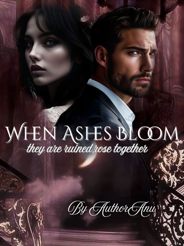 When Ashes Bloom