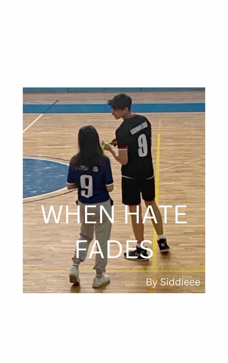 WHEN HATE FADES