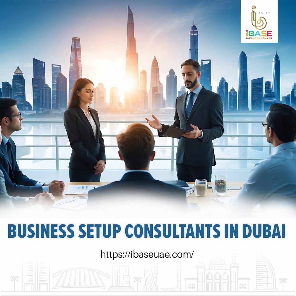 Business Setup Consultants in Dubai: Your Guide to a Successful Business Launch