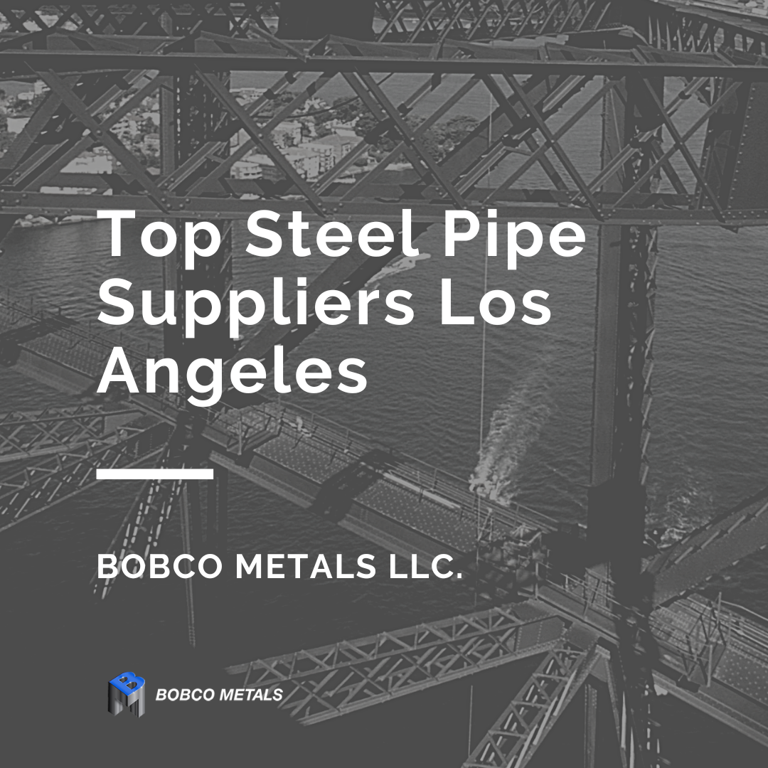 Top Steel Pipe Suppliers Los Angeles