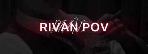 Deal and RIVAN’s POV