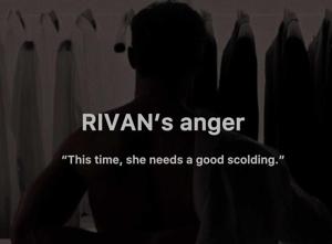 RIVAN’s anger