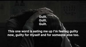 “Guilt”