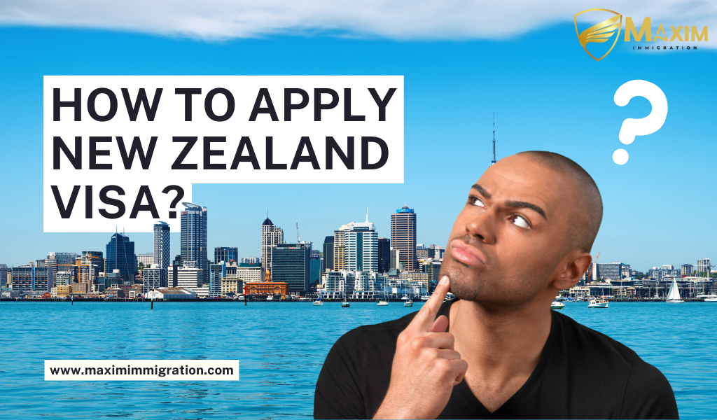 How To Apply New Zealand Visa: A Way to Enhance the Opportunities in Your Life