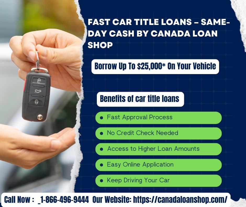 Fast Car title Loans – Same-Day Cash by Canada Loan Shop
