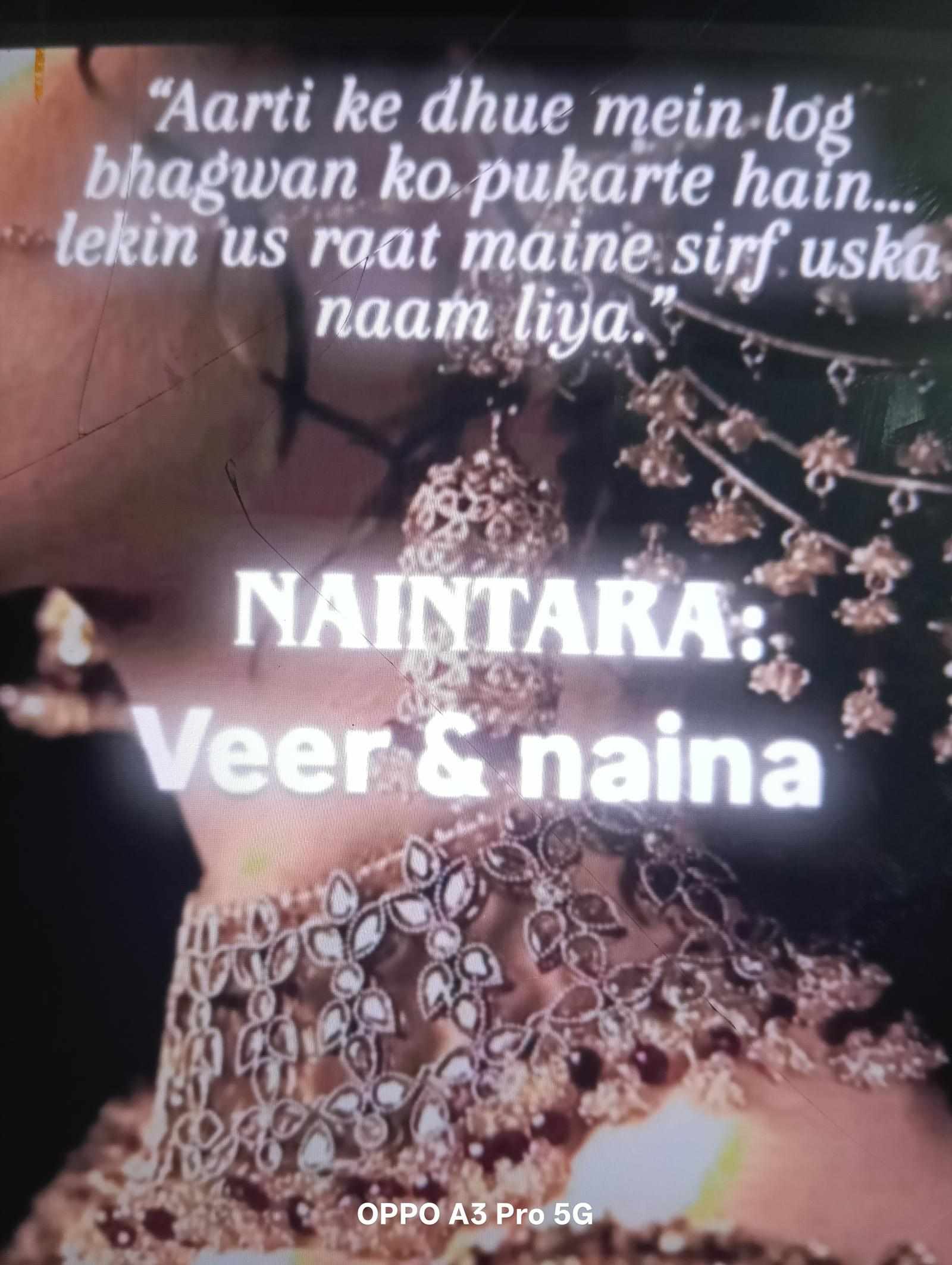 NAINTARA : veer&naina