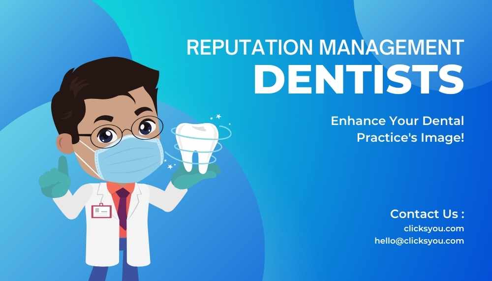 Online Reputation Management for Dentists - Enhance Your Dental Practice's Image!