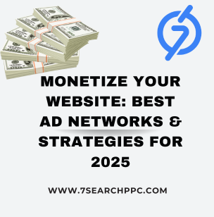 Monetize Your Website: Best Ad Networks & Strategies for 2025