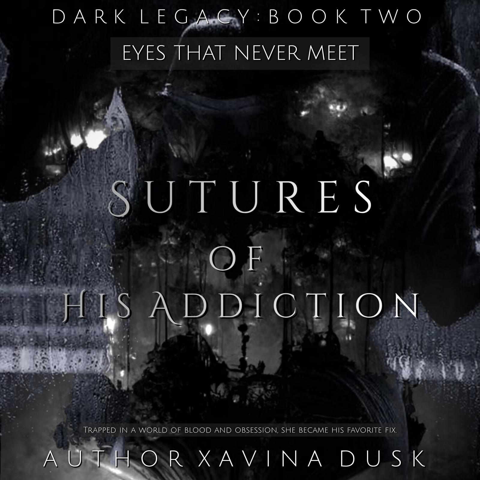 Sutures Of His Addiction || 18+ [completed]