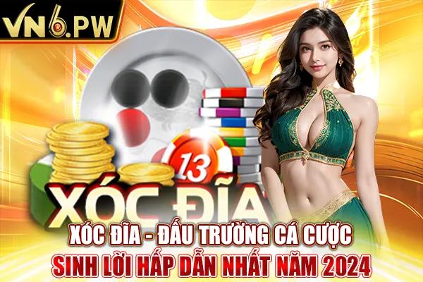 Xóc Đĩa – Đấu Trường Cá Cược Sinh Lời Hấp Dẫn Nhất Năm 2024 VN6