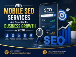 Why Mobile SEO Services Are Essential for Business Growth in 2026