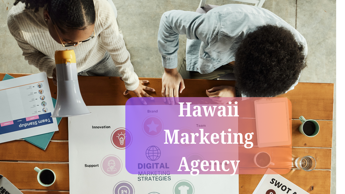 How Marketing Agencies in Hawaii Are Creating Waves
