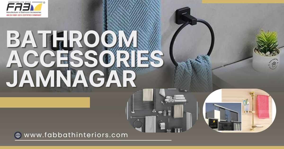 Bathroom Accessories Jamnagar | Fab Bath Interiors