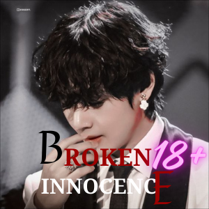 𝐁𝐑𝐎𝐊𝐄𝐍 𝐈𝐍𝐍𝐎𝐂𝐄𝐍𝐂𝐄 18+