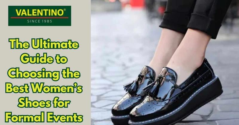 Choosing the Best Women’s Shoes for Formal Events