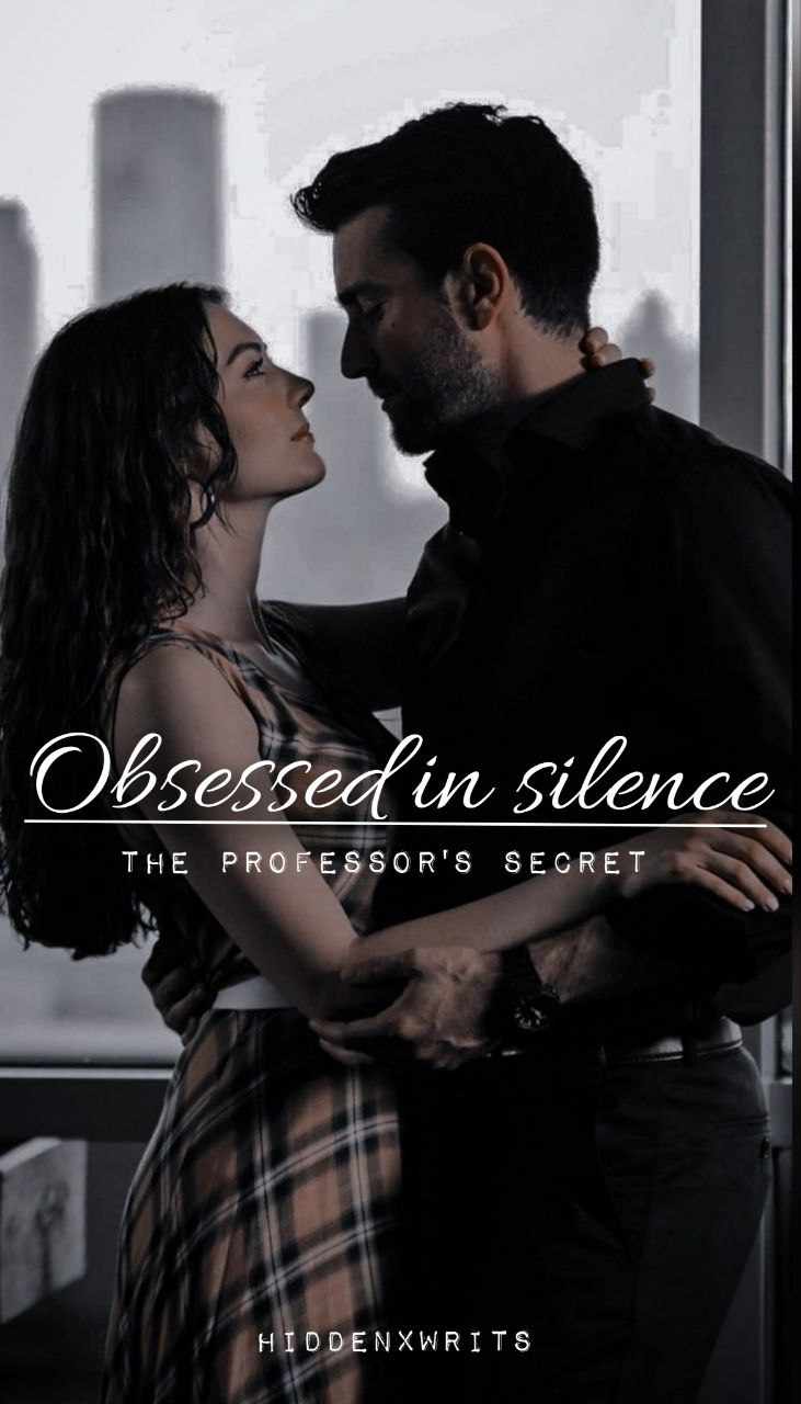 Obsessed in Silence [The professor's secret]