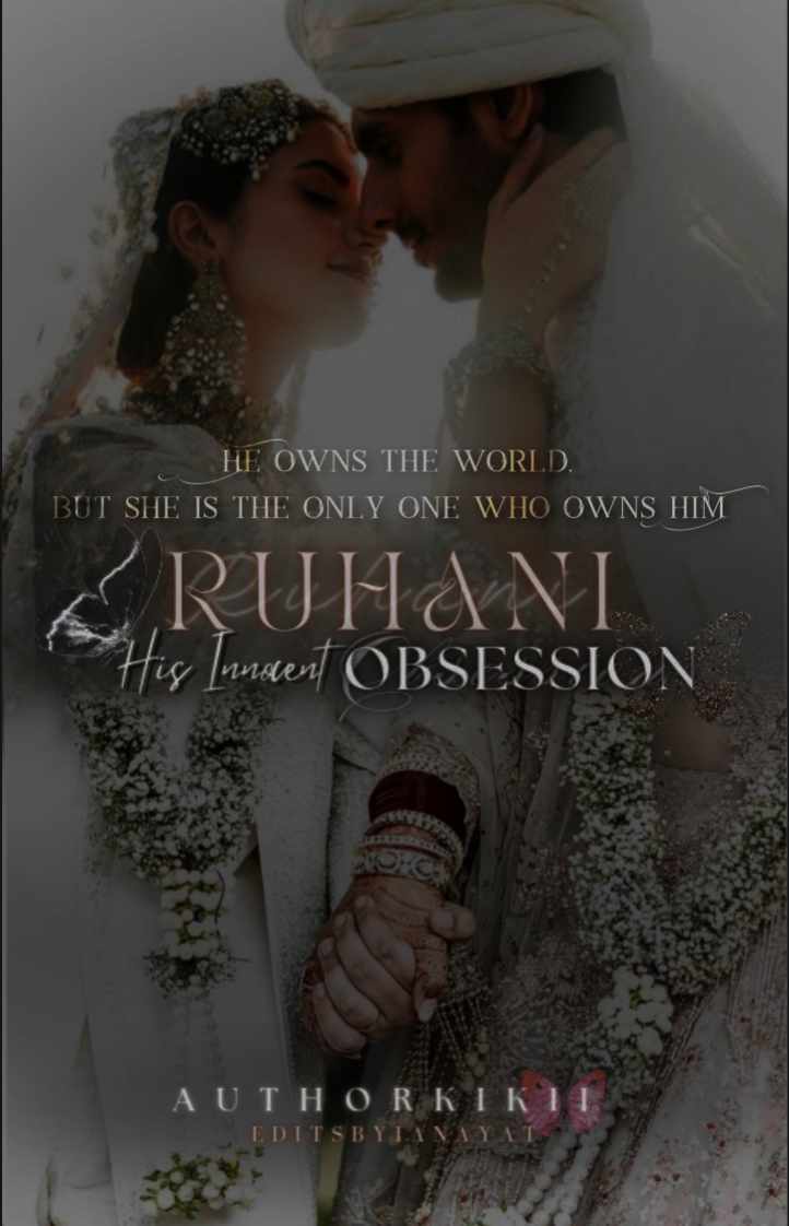 Ruhani~His Innocent Obsession