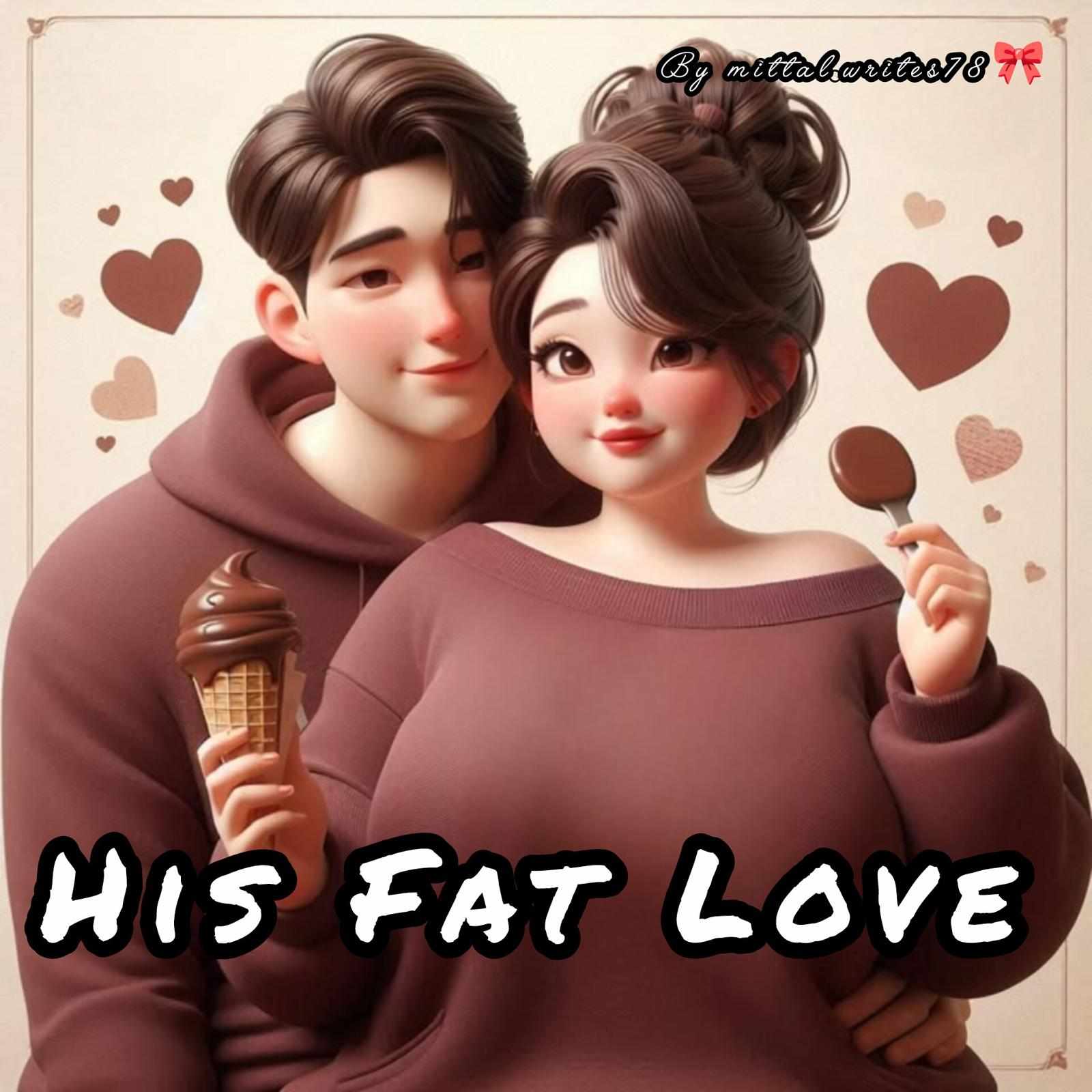 His Fat Love