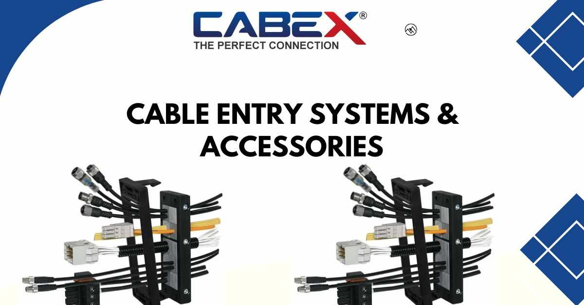 Cable Entry Systems & Accessories: Enhancing Safety and Efficiency in Electrical Installations