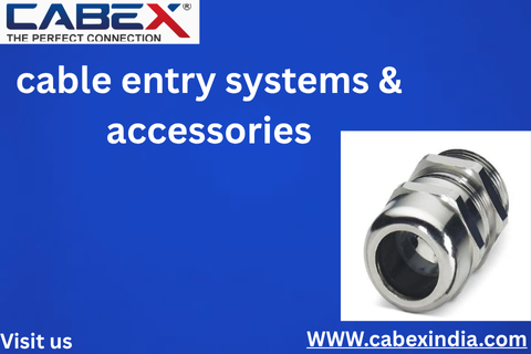 Cable Entry Systems & Accessories: Streamlining Electrical Installations