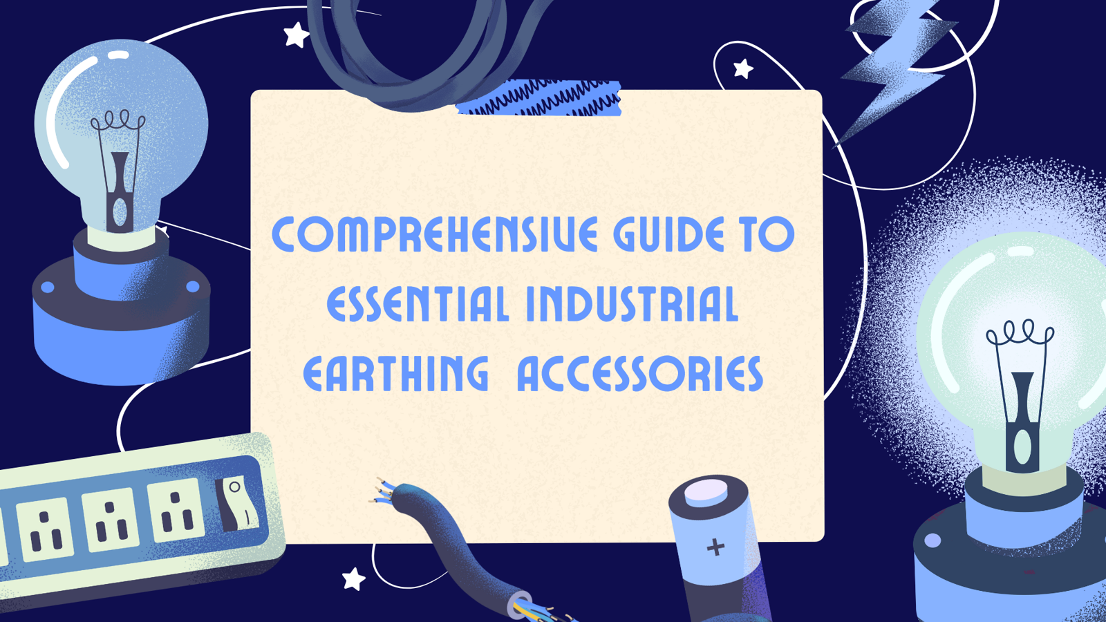 Comprehensive Guide to Essential Industrial Earthing Accessories
