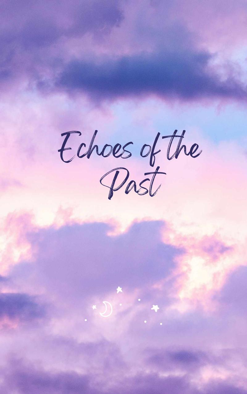 Echoes of the Past