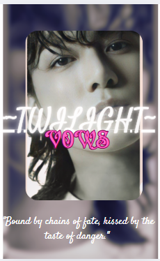 TWILIGHT VOWS || J.JK