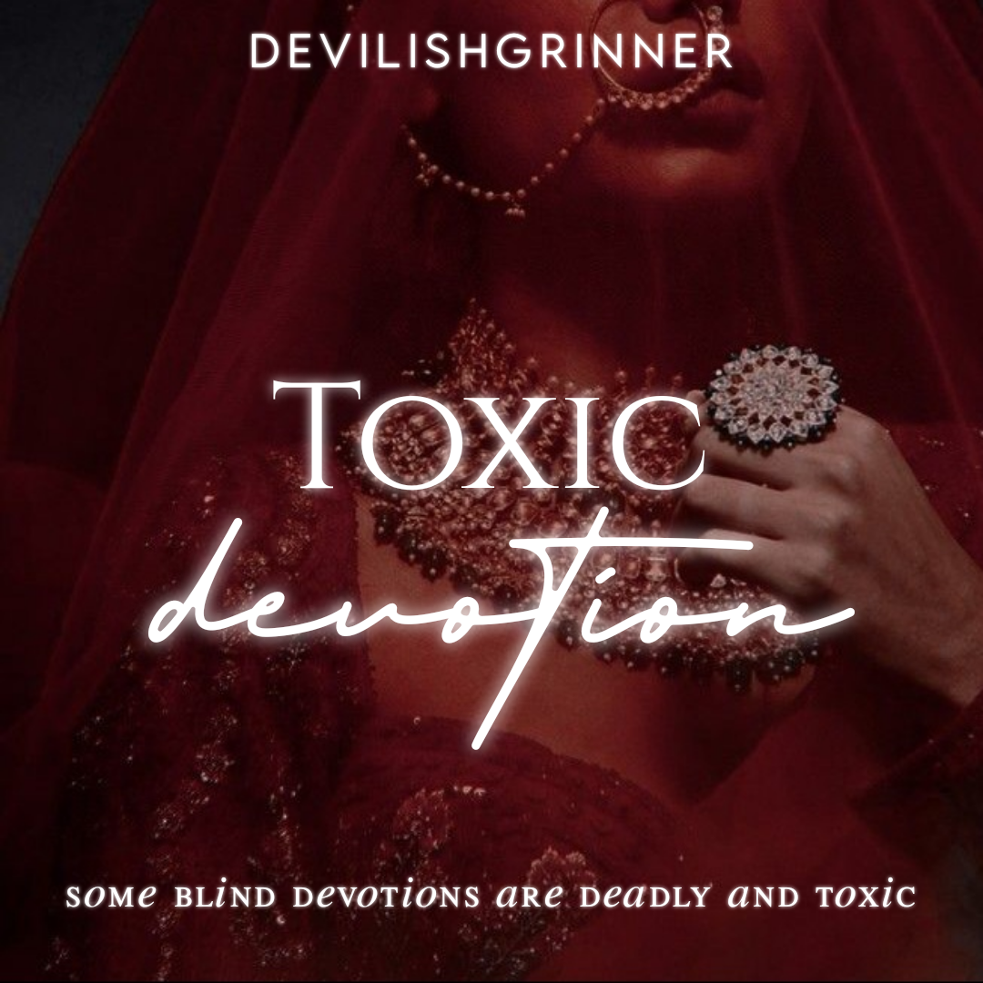 Toxic Devotion